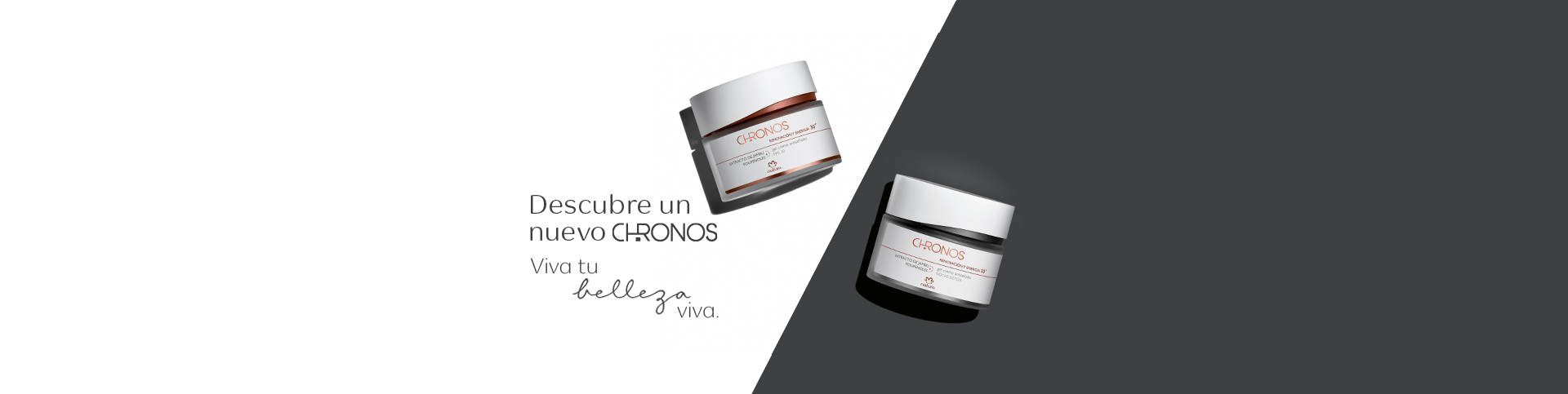 Descubre un nuevo Chronos, Viva tu belleza viva